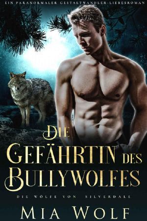 [Wölfe von Silverdale 01] • Die Gefährtin des Bullywolfes